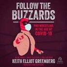 Keith Elliot Greenberg, Keith Elliot Greenberg - Follow the Buzzards (Hörbuch)