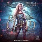 Michael Anderle, M. Guida, Ellie Gossage - Call Sign: Cupid (Hörbuch)
