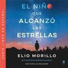 Elio Morillo, Cesar Ramones - Boy Who Reached for the Stars El Niño Que Alcanzó Las Estrellas (Sp. Ed.) (Audio book)