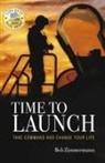 Bob Zimmermann - Time to Launch
