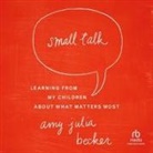 Amy Julia Becker, Amy Julia Becker - Small Talk (Hörbuch)