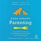 Timothy A Cavell, Lauren B Quetsch, Timothy A Cavell - Good Enough Parenting (Hörbuch)