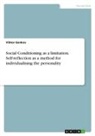 Viktor Genkov - Social Conditioning as a limitation. Self-reflection as a method for individualising the personality