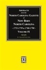 Raymond Parker Fouts - Abstracts from the North Carolina Gazette of New Bern, North Carolina, 1751-1759 and 1768-1790, Volume #1