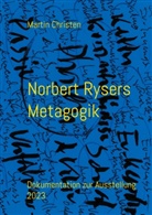 Martin Christen - Norbert Rysers Metagogik