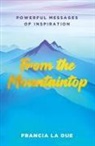 Francia La Due - From the Mountaintop