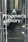 Walter Robertson - A Prisoner's Diary