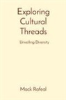 Mack Rafeal - Exploring Cultural Threads