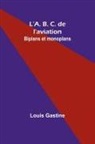 Louis Gastine - L'A. B. C. de l'aviation