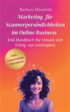 Barbara Ihlenfeldt - Marketing für Scannerpersönlichkeiten im Online Business