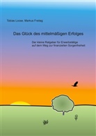 Markus Freitag, Tobias Loose - Das Glück des mittelmäßigen Erfolges