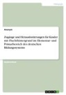 Anonym, Anonymous - Zugänge und Herausforderungen für Kinder mit Fluchthintergrund im Elementar- und Primarbereich des deutschen Bildungssystems