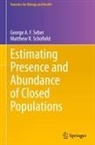 Matthew R Schofield, Matthew R. Schofield, George A F Seber, George A. F. Seber - Estimating Presence and Abundance of Closed Populations