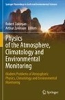 Zakinyan, Arthur Zakinyan, Robert Zakinyan - Physics of the Atmosphere, Climatology and Environmental Monitoring
