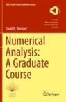 David E Stewart, David E. Stewart - Numerical Analysis: A Graduate Course