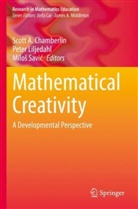 Scott A. Chamberlin, Peter Liljedahl, Milo¿ Savi¿, Milos Savic - Mathematical Creativity