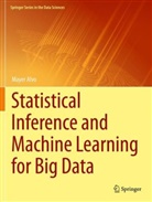 Mayer Alvo - Statistical Inference and Machine Learning for Big Data