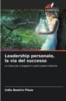 Lidia Beatriz Plaza - Leadership personale, la via del successo