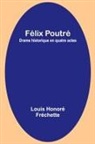 Louis Honoré Fréchette - Félix Poutré