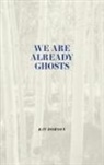 Kit Dobson - We Are Already Ghosts