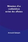 Arnould Galopin - Mémoires d'un cambrioleur retiré des affaires