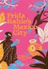Herb Lester Associates, Imogen Lepere, Manuel Vargas - Frida Kahlo's Mexico City