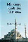 Gladys M. Draycott - Mahomet, fondateur de l'Islam