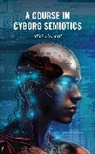 Mick Howard - Course in Cyborg Semiotics