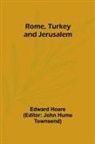 Edward Hoare - Rome, Turkey and Jerusalem