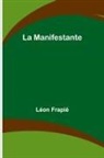 Léon Frapié - La Manifestante