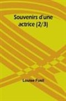 Louise Fusil - Souvenirs d'une actrice (2/3)