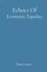 Sam Loray - Echoes Of Economic Equality