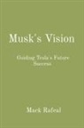 Mack Rafeal - Musk's Vision