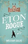 William Coles, Coles William - Eton Rogue