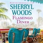 Sherryl Woods, Christina Traister - Flamingo Diner Lib/E (Hörbuch)