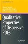 Vladimir Georgiev, Alessandro Michelangeli, Raffaele Scandone - Qualitative Properties of Dispersive PDEs