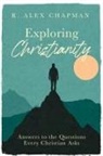 R. Alex Chapman - Exploring Christianity