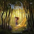 Landra Jennings, Caitlin Kelly - Wand (Audio book)