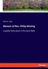 Henry L. Dox - Memoir of Rev. Philip Wieting