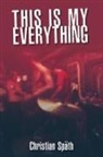 Christian Späth - This Is My Everything