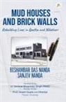 Bishambar Das Nanda, Sanjiv Nanda - Mud Houses and Brick Walls Rebuilding Lives In Quetta And Nilokheri