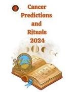 Alina A Rubi, Angeline Rubi - Cancer Predictions and Rituals 2024