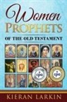 Larkin - Women Prophets of the Old Testament