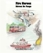 Maritza Lynn Higuera - Fire Heroes - Héroes De Fuego
