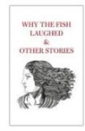 Tahir Shah - Why the Fish Laughed & Other Stories