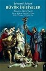 Edouard Schure - Büyük Inisiyeler - Dinlerin Gizli Tarihi