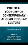Kealeboga Fadipe Aiseng, Kealeboga Aiseng, Israel A Fadipe, Israel A. Fadipe, Phillip Mpofu - Political Economy of Contemporary African Popular Culture
