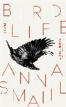 Anna Smaill, Smaill Anna - Bird Life