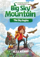 Alex Milway, Milway Alex - Big Sky Mountain: The Sky Eagles