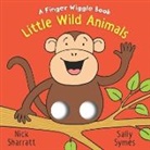 Sally Symes, Symes Sally, Nick Sharratt, Sharratt Nick - Little Wild Animals: A Finger Wiggle Book